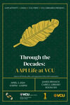 Through the Decades: AAPI Life at VCU by Asian American & Pacific Islander Affinity, Aurianna Nacua, Aerin Fortes, Cierra T’eo, Maryam Rabiutheen, Sithmi Rajaguru, and Natalie Auandee