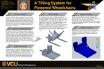 A Tilting System for Powered Wheelchairs by Liam Cornwall, Brandon Heath, Justin McDaniel, and Alexander Stevenson