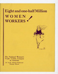 Eight and One-Half Million Women Workers!, 1917 May