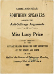 Come and Hear Southern Speakers Answer the Anti-Suffrage Arguments of Miss Lucy Price, 1915