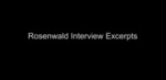 Rosenwald Interview Excerpts