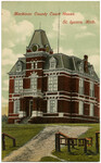 Mackinac County Court House, St. Ignace, Mich.