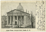Court House, Erected 1835, Fonda, N.Y.