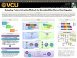 Evaluating Feature Extraction Methods for Biomedical Word Sense Disambiguation by Clint A. Cuffy, Sam Henry, and Bridget T. McInnes