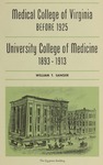 Medical College of Virginia before 1925, and University College of Medicine 1893-1913 by William T. Sanger