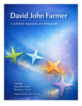 David John Farmer: A Scholarly Biography and Bibliography by Yali Pang, David John Farmer, and Rosemary L. Farmer