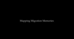 Mapping Migration Memories QNL Film